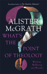 Picture of What's the Point of Theology?